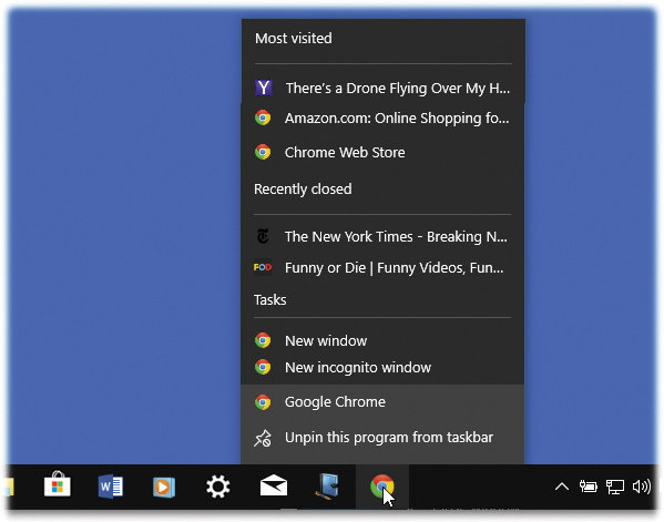 Here’s a good example of a taskbar jump list: the one that sprouts from the Google Chrome browser. It offers a list of websites you’ve visited frequently; a list of web windows you’ve recently closed; and some useful commands for getting going.