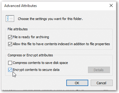 To encrypt a file or folder using EFS, turn on the “Encrypt contents to secure data” checkbox (at the bottom of its Properties dialog box). If you’ve selected a folder, a Confirm Attribute Changes dialog box appears, asking if you want to encrypt just that folder or everything inside it, too.