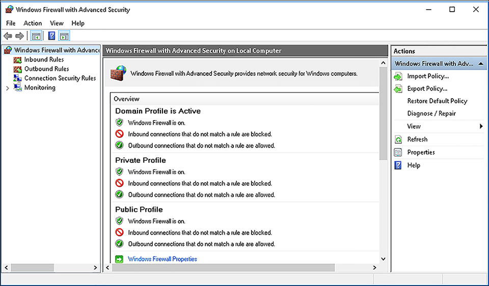 A screen shot shows the Windows Firewall With Advanced Security management console. The navigation pane on the left lists Inbound Rules, Outbound Rules, Connection Security Rules, and Monitoring nodes. In the center pane, an overview of current firewall status appears for each network location profile. Available options in the Actions pane on the right include Import Policy, Export Policy, Restore Default Policy, and Diagnose / Repair.