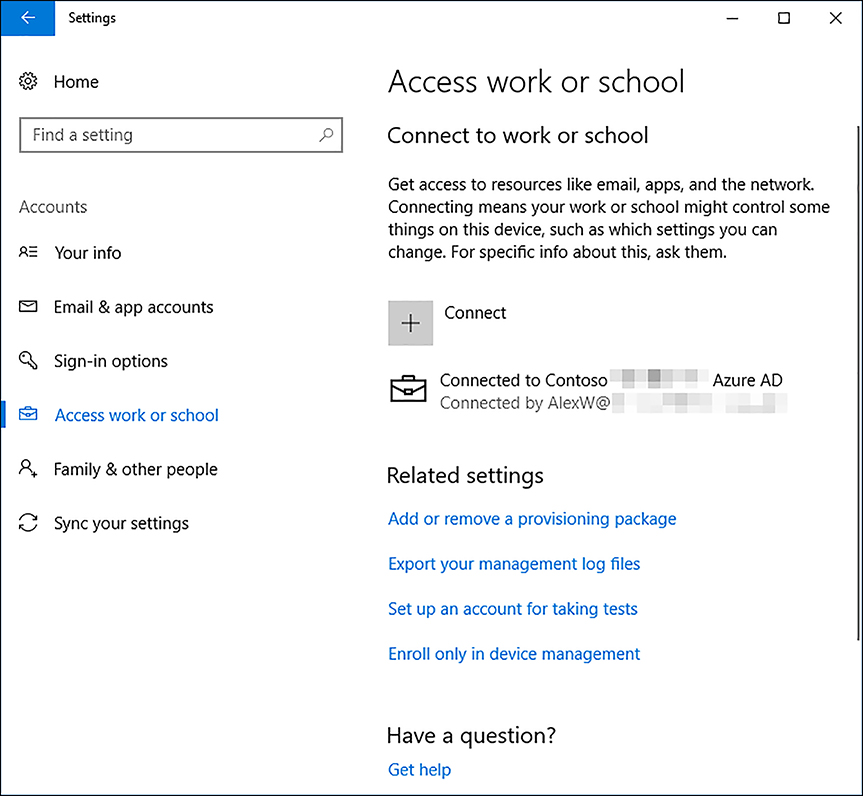 A screen shot shows the Work Access tab in the Accounts Settings app. In the details pane, is a +Connect button, and underneath Connected To Contoso Azure AD. Below are related settings including Add Or Remove A Provisioning Package, Export Your Management Log Files, Set Up An Account For Taking Tests, and Enroll Only In Device Management.