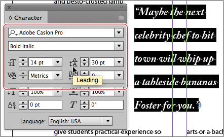 A screenshot shows the a text frame with the "Character panel" displayed. The options highlighted are as follows: ? A textbox with an arrow to select options and "Adobe Caslon Pro" selected ? A textbox with an arrow to select options and "Bold Italic" selected