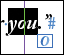 A screenshot shows word "you" in a text frame with a circle inside a square near lower right corner.