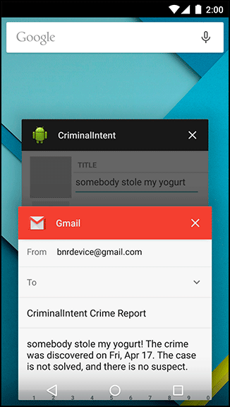 Screenshot shows Gmail launched into the separate task. The Google search bar is shown at the top of the screen. CriminalIntent app screen is overlapped by Gmail app which sends an email with the subject, CriminalIntent Crime Report.