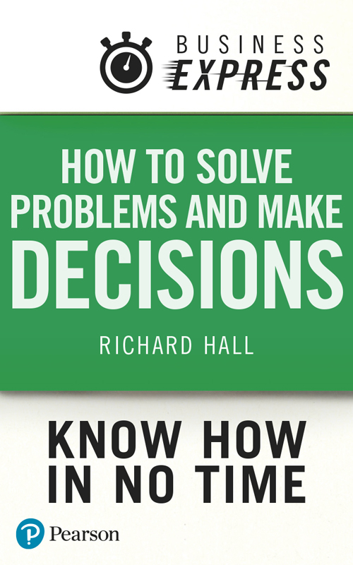 Business Express: How to solve problems and make decisions