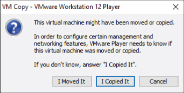 Screen capture of the VM Copy - VMware Workstation 12 Player alert box displaying the options for I Moved It, I Copied It (selected), and Cancel.