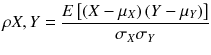 $$ 
ho X,Y=frac{Eleft[left(X-{mu}_X
ight)left(Y-{mu}_Y
ight)
ight]}{sigma_X{sigma}_Y} $$