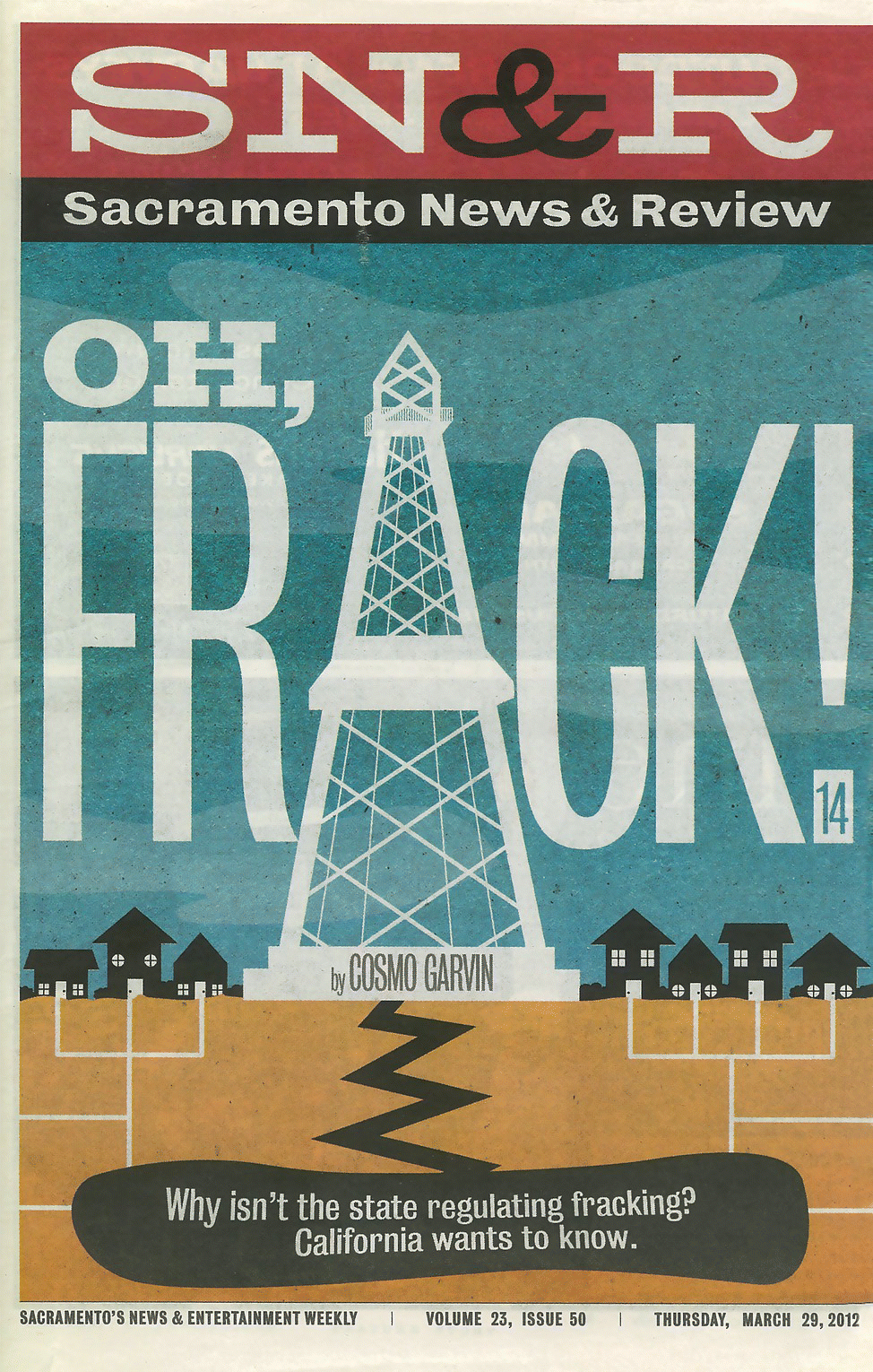 Cover page of a newspaper, Sacramento News & Review, with texts labeled “OH, FRACK!.” Below is another texts labeled “Why isn’t the state regulating fracking? California wants to know.”