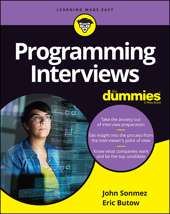 Programming Interviews For Dummies, 1st Edition by John Sonmez, Eric Butow