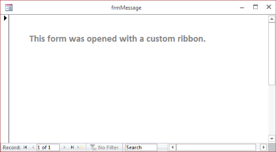 Screenshot of the frmMessage window displaying a message: “This form was opened with a custom ribbon.”