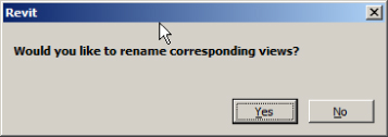 Revit dialog box displaying message Would you like to rename corresponding views? and Yes and No buttons at the bottom right.