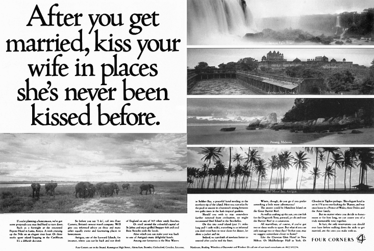 Figure depicting an ad for a travel agency displaying photographs of some of the picturesque locations in the world. The headline reads, “After you get married, kiss your wife in places she's never been kissed before.”