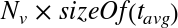 upper N Subscript v Baseline times s i z e upper O f left-parenthesis t Subscript a v g Baseline right-parenthesis