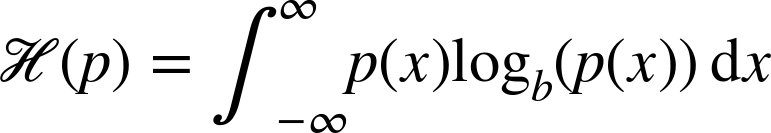 script upper H left-parenthesis p right-parenthesis equals integral Subscript negative normal infinity Superscript normal infinity Baseline p left-parenthesis x right-parenthesis log Subscript b Baseline left-parenthesis p left-parenthesis x right-parenthesis right-parenthesis normal d x