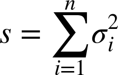 s equals sigma-summation Underscript i equals 1 Overscript n Endscripts sigma Subscript i Superscript 2