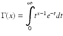 $$ Gamma (x)={displaystyle underset{0}{overset{infty }{int }}}{t}^{x-1}{e}^{-t}dt $$