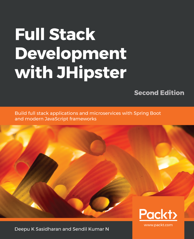 Full Stack Development with JHipster, Second Edition
