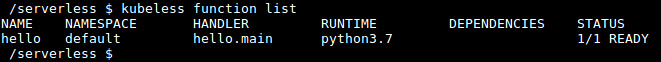 Figure 7.25: Listing the Kubeless functions with the Kubeless CLI
