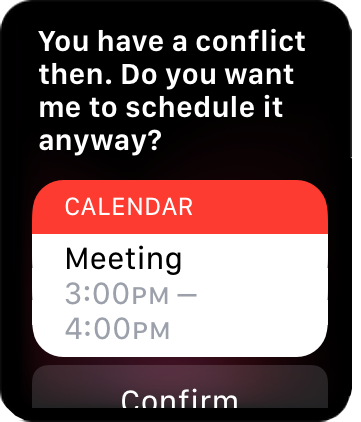 Figure 54: Siri warns you of conflicts when you create an event.