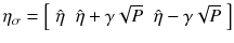 $$displaystyle{ eta _{sigma } = left [egin{array}{ccc} hat{eta }&hat{eta } +gamma sqrt{P}&hat{eta } -gamma sqrt{P} end{array} 
ight ] }$$