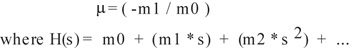 mu equals (negative m1 over m0), where H of s equals m0 plus (m1 s) plus (m2 s squared) plus and so on.