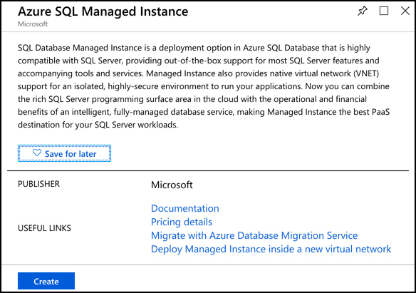 A screen shot showing details on the Azure SQL Managed Instance Marketplace template. Clicking on one of the useful links takes you to documentation and other information to help you make the most out of the template. Click Save for Later to add the template to your Saved list.