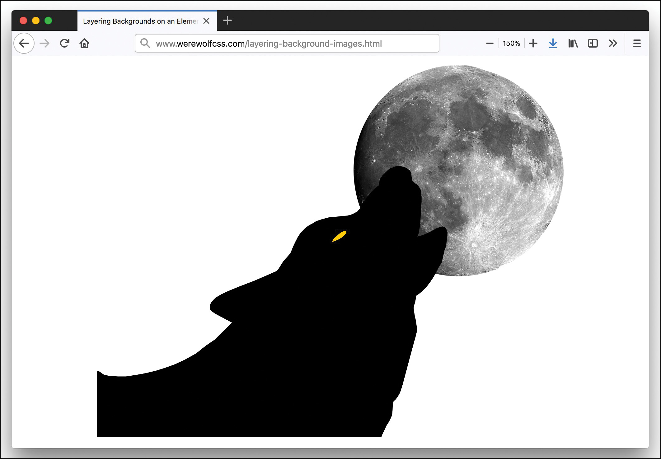 A screenshot of a browser window shows the "layering background images.html" page of www.werewolfcss.com. An image of a howling wolf is seen at the foreground and the moon backdrops this. 