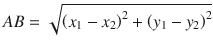 $$ AB=sqrt{{left({x}_1-{x}_2
ight)}^2+{left({y}_1-{y}_2
ight)}^2} $$