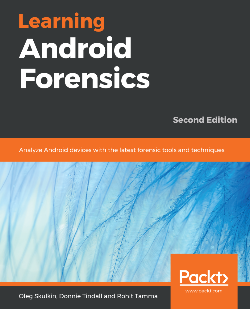 Learning Android Forensics, Second Edition