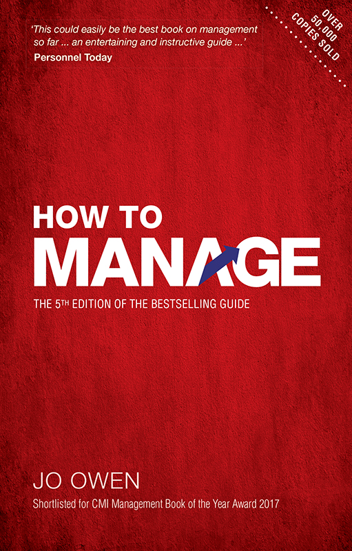 How to Manage: The definitive guide to effective management