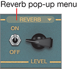 A reverb pop-up menu is shown. The menu includes an on/off toggle switch and a level knob.