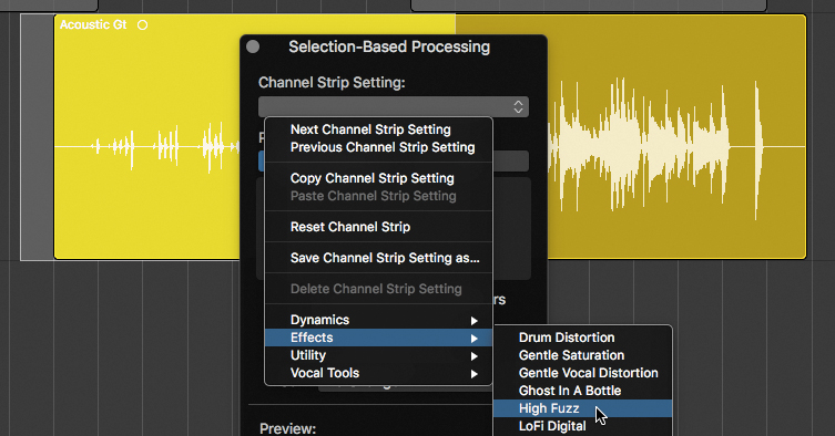 In the selection-based processing window, the channel strip setting drop down menu is selected. This opens a pop-up menu, in which ''Effects'' option is selected. A shortcut menu appears in which 'High Fuzz' option is selected.