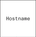 A block reads, Hostname.